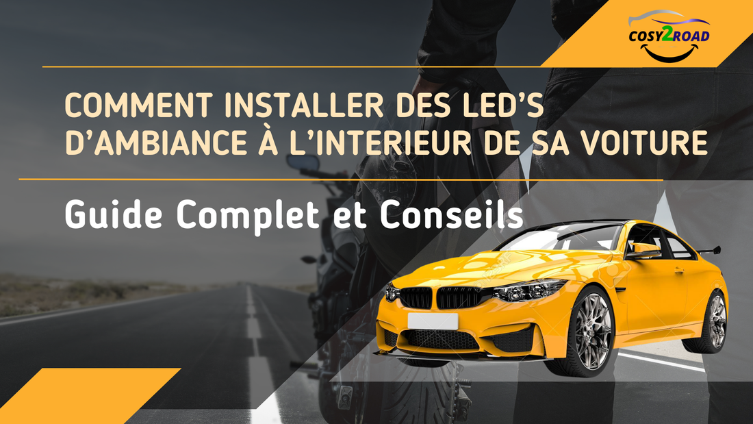 comment installer des led d'ambiance dans sa voiture